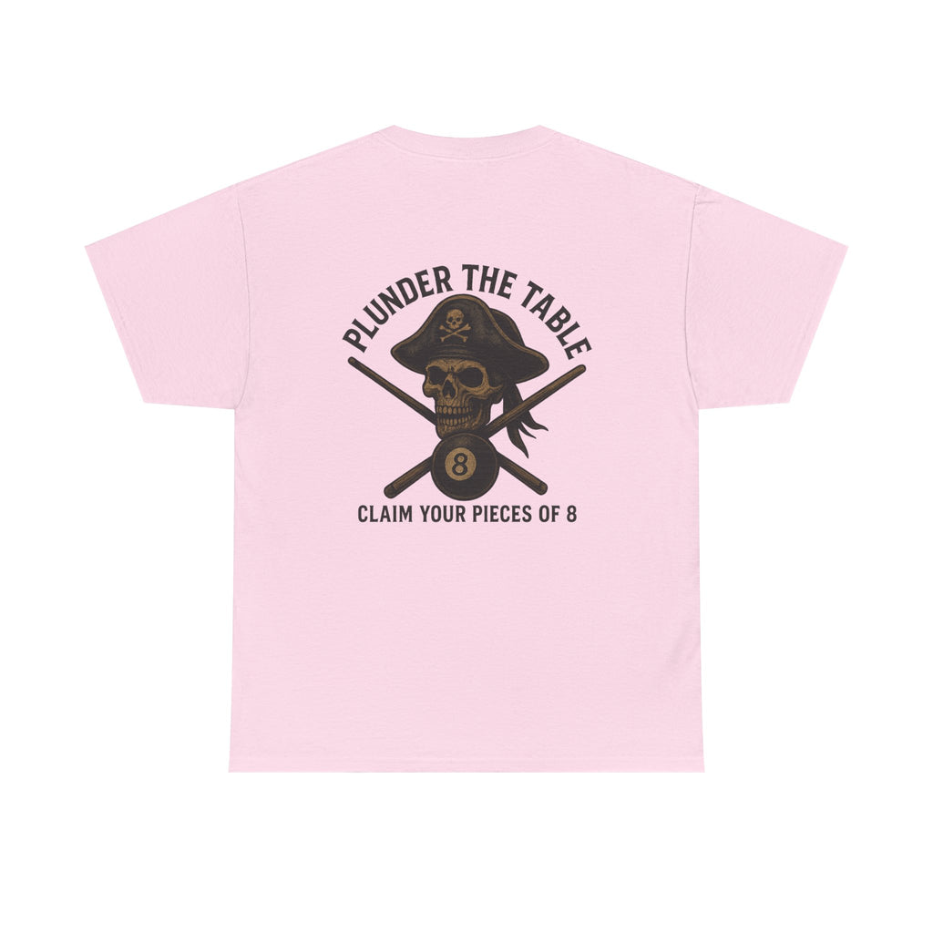 Plunder The Table - Claim Your Pieces Of 8 Gildan Tee