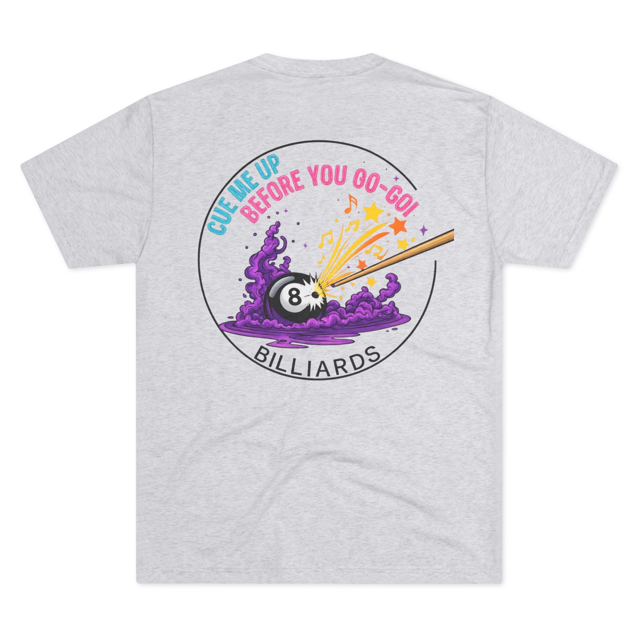 Cue Me Up Before You Go-Go Next Level Tri-Blend Tee