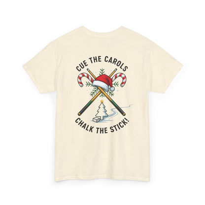 Cue the Carols, Chalk the Stick! Gildan Tee