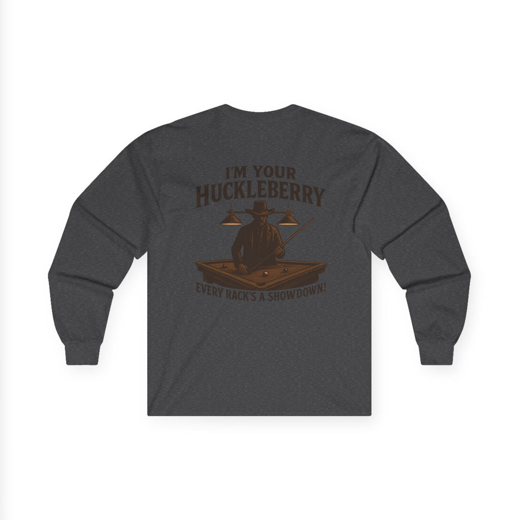 I'm Your Huckleberry Long Sleeve Tee