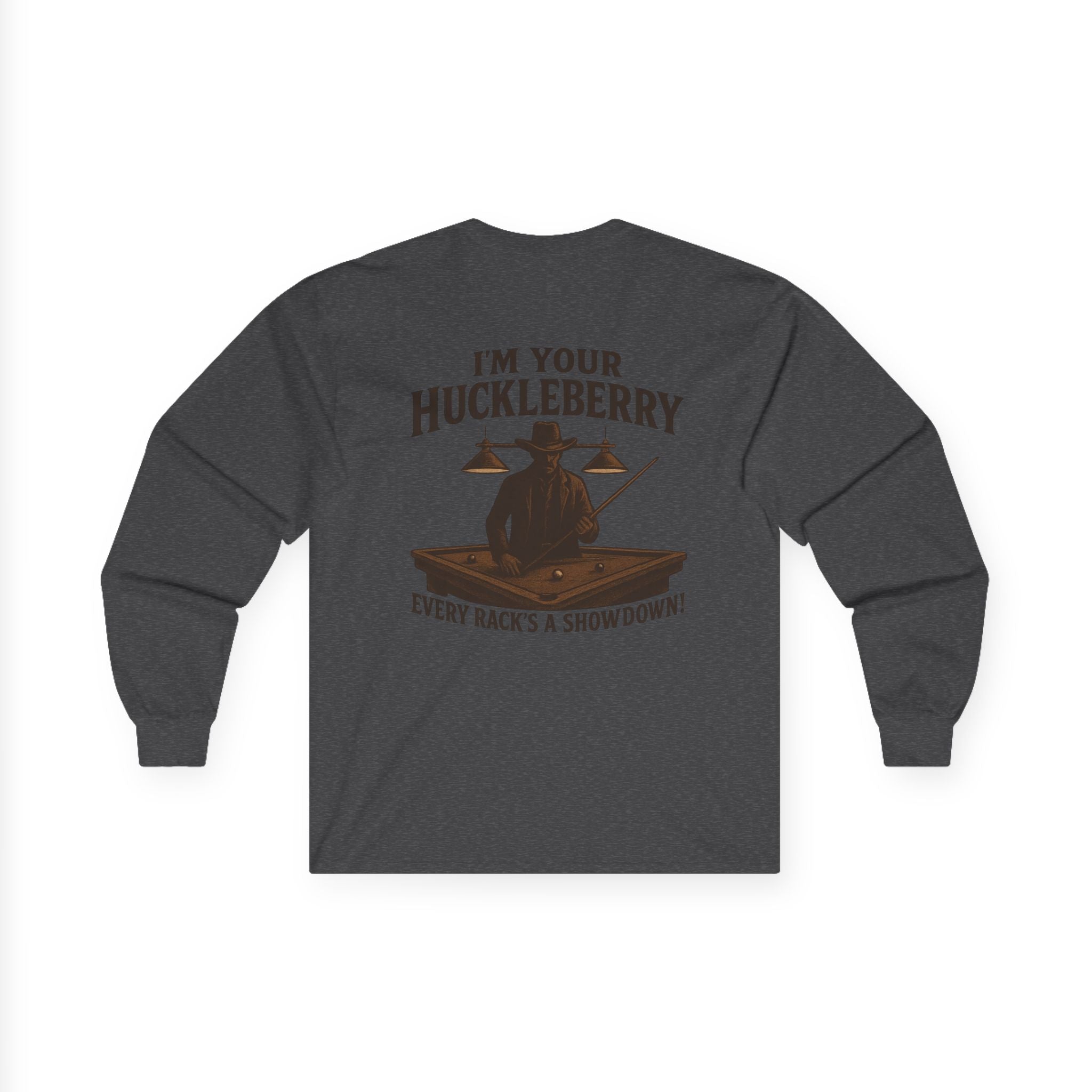 I'm Your Huckleberry Long Sleeve Tee