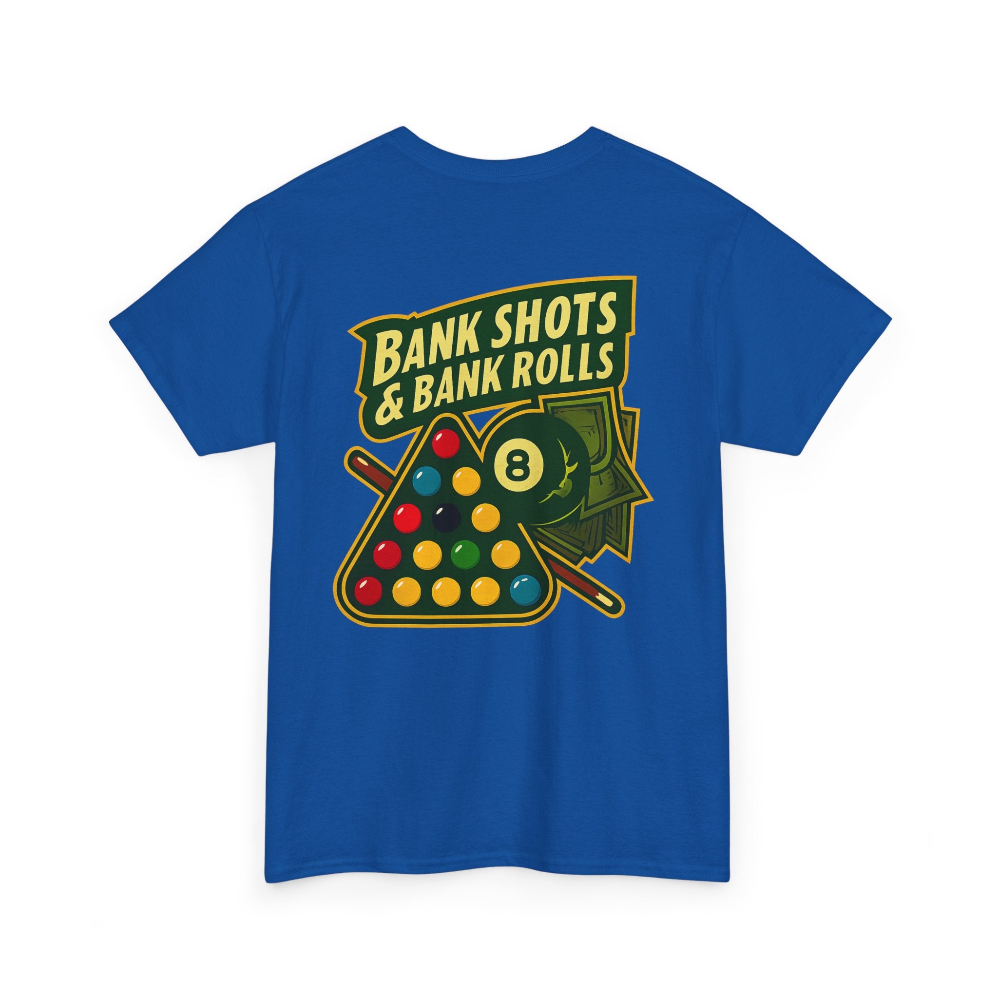 Bank Shots and Bank Rolls Billiards Gildan Tee