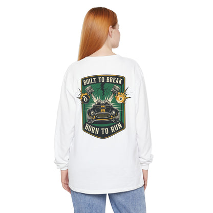 Built to Break Born to Run Comfort Colors Long Sleeve T-Shirt