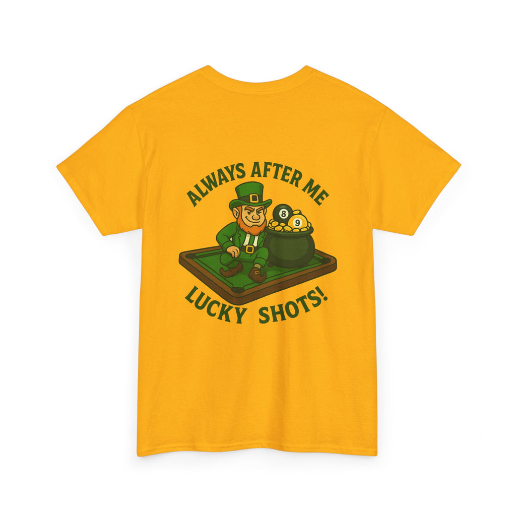 Always After Me Lucky Shots Gildan Tee