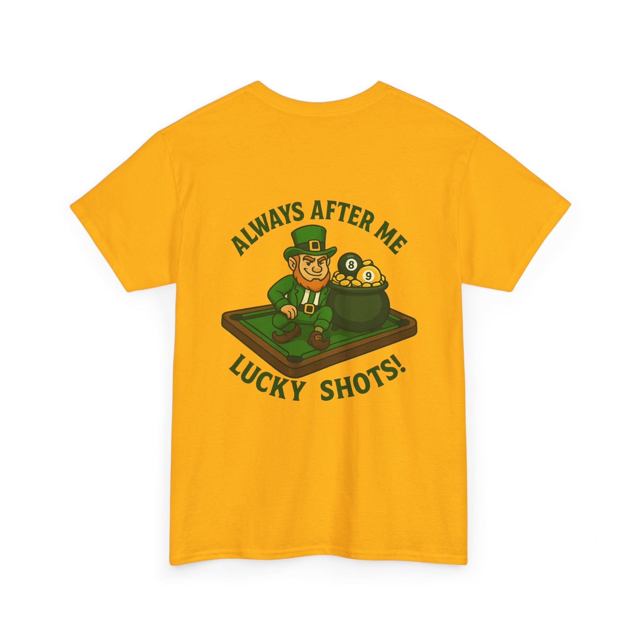 Always After Me Lucky Shots Gildan Tee