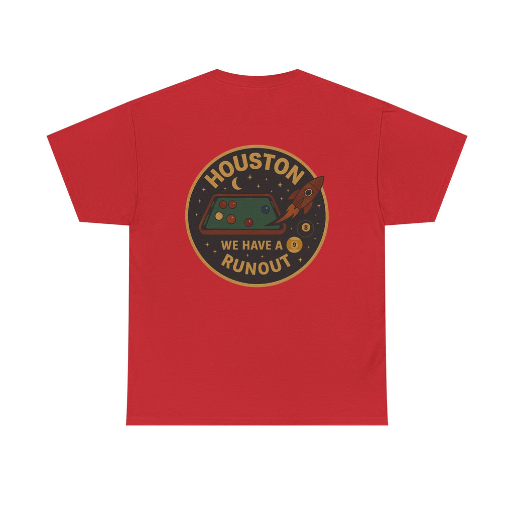 Houston We Have A Runout Tee