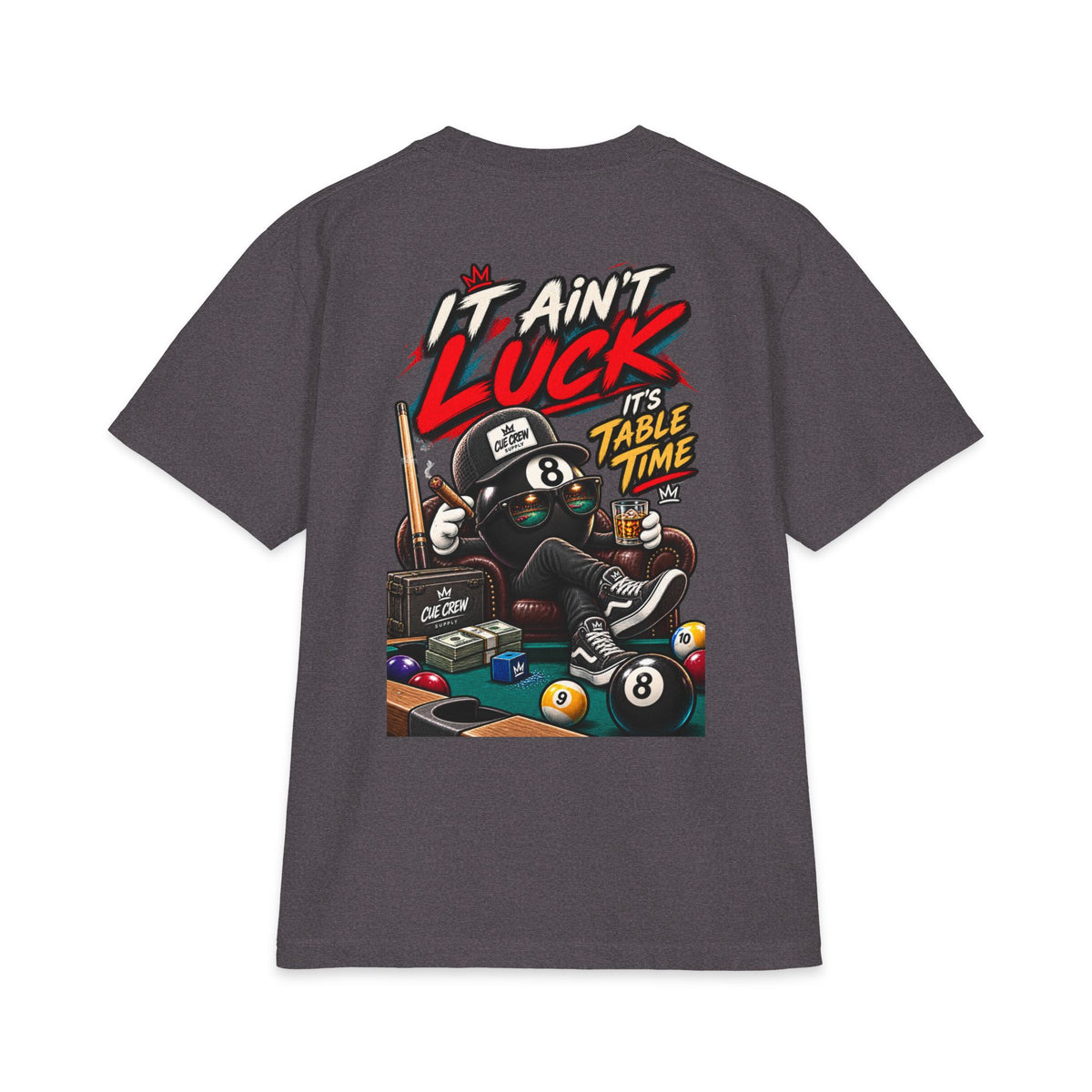 It Ain’t Luck, It’s Table Time – Cue Crew After Dark Billiards T-Shirt