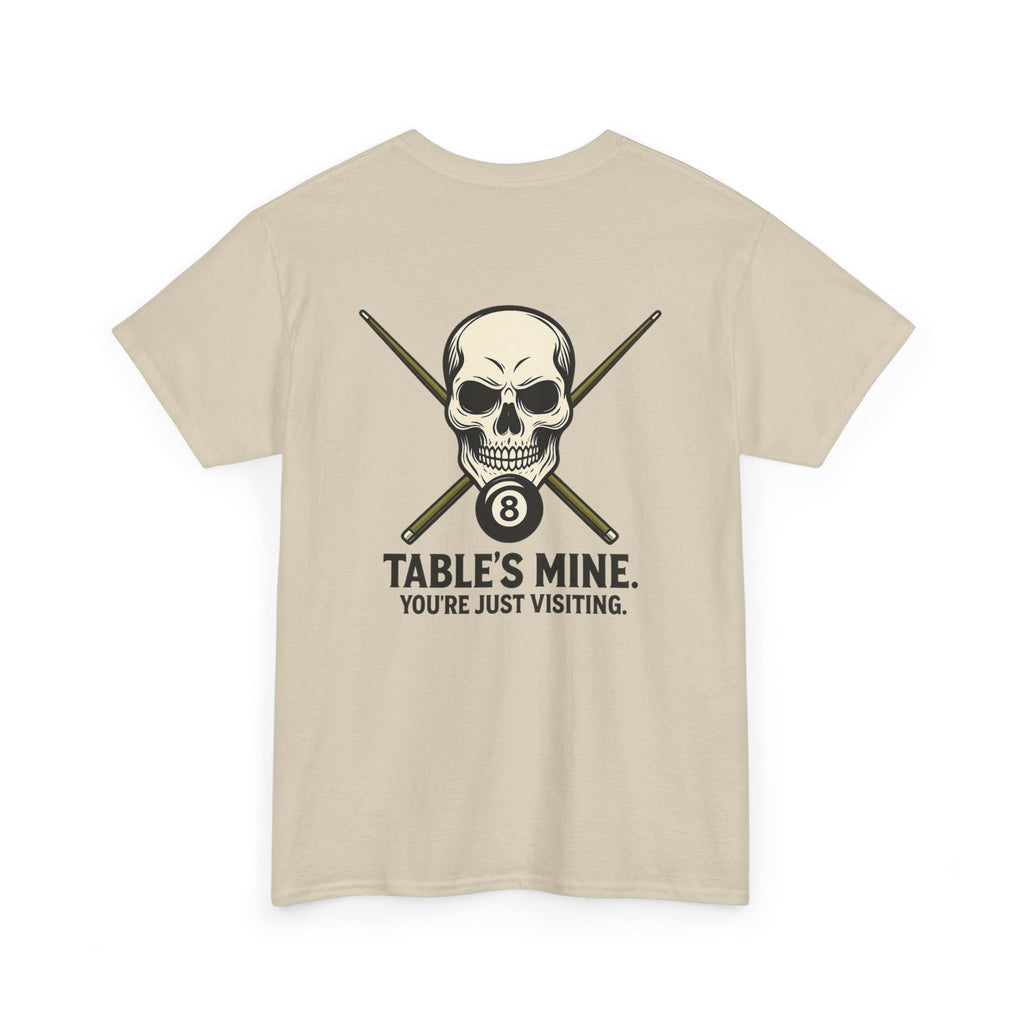 Table's Mine, You're Just Visiting Billiards Tee