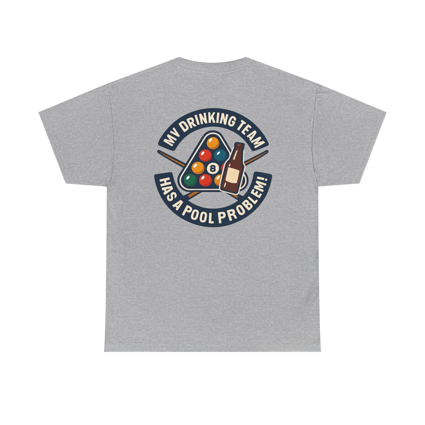 My Drinking Team Has A Pool Problem Billiards V1 Gildan Tee