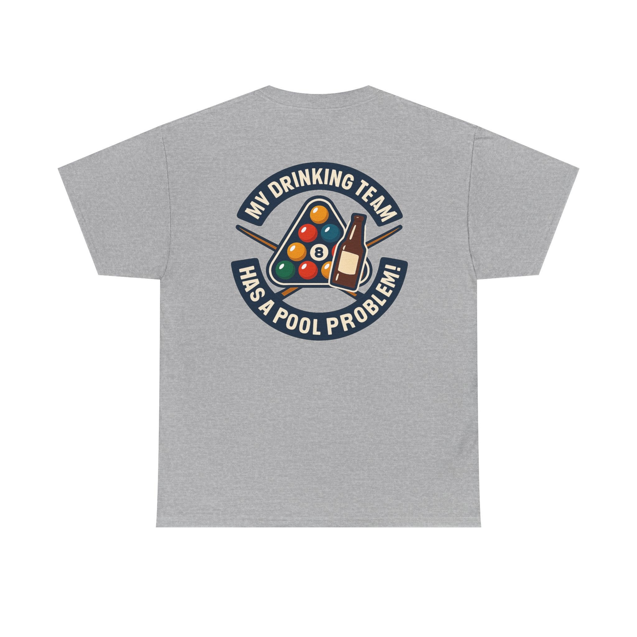 My Drinking Team Has A Pool Problem Billiards V1 Gildan Tee