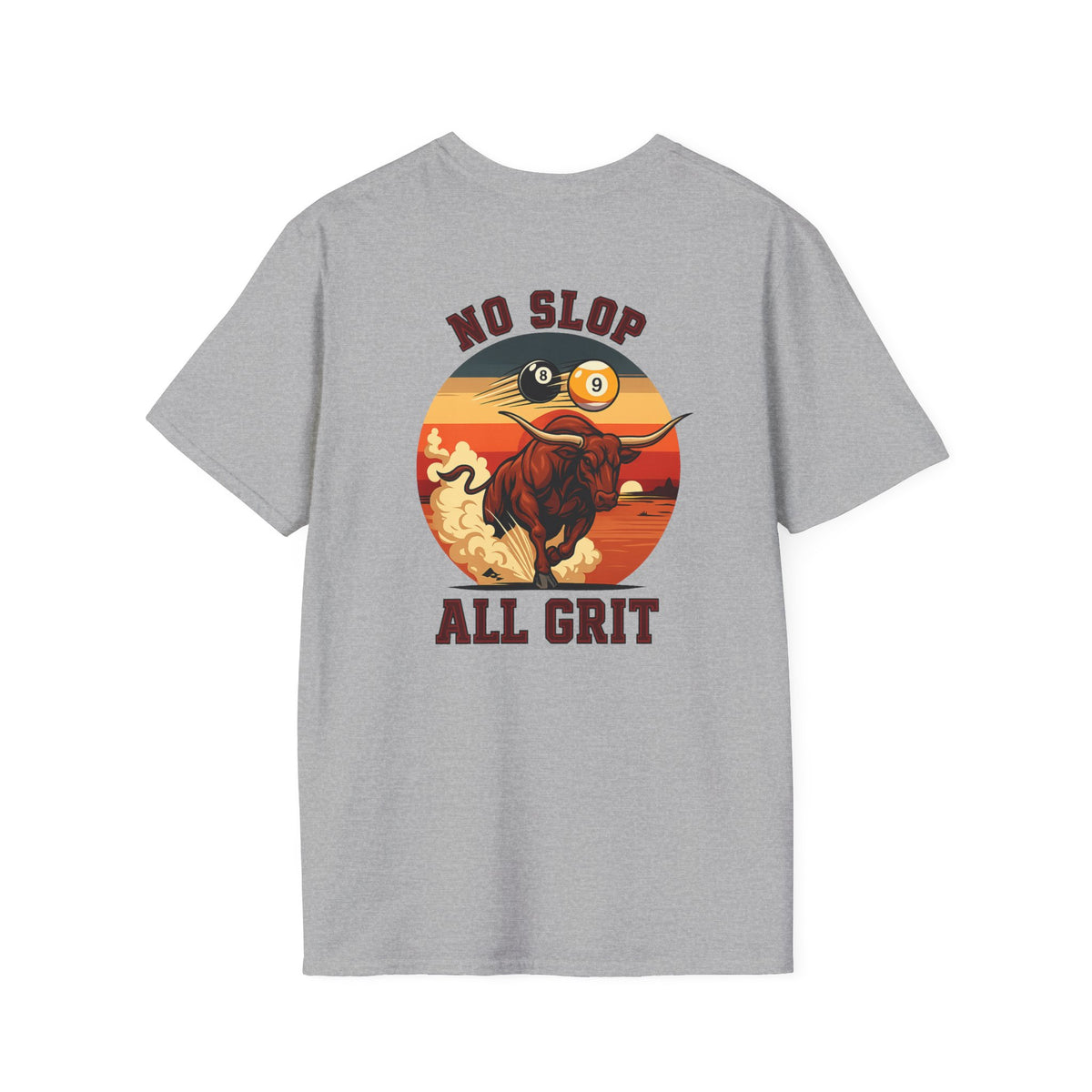 No Slop All Grit Funny Western Billiards T-Shirt | Charging Bull 9 Ball Pool Player Graphic Tee | Front & Back Print