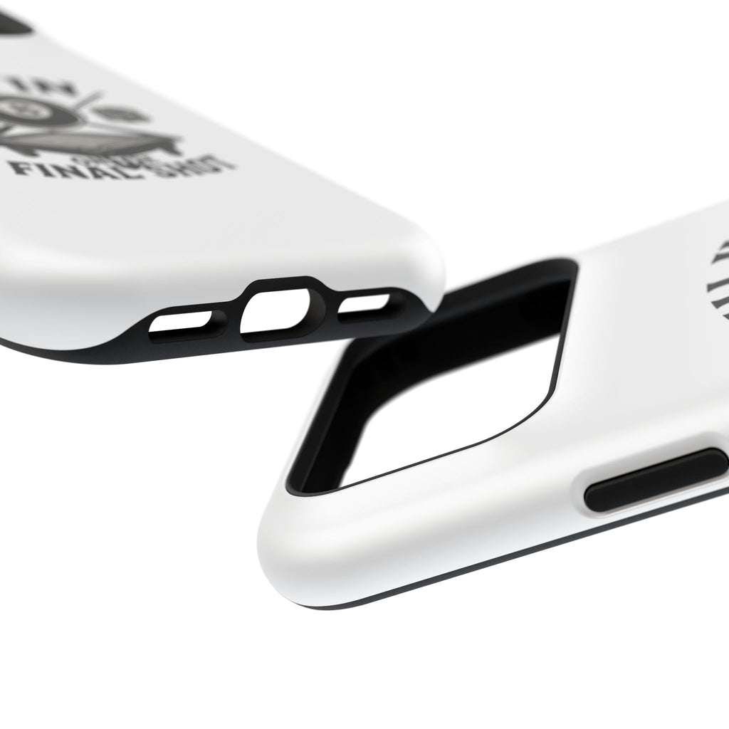 All In On The Final Shot - Impact Resistant Case