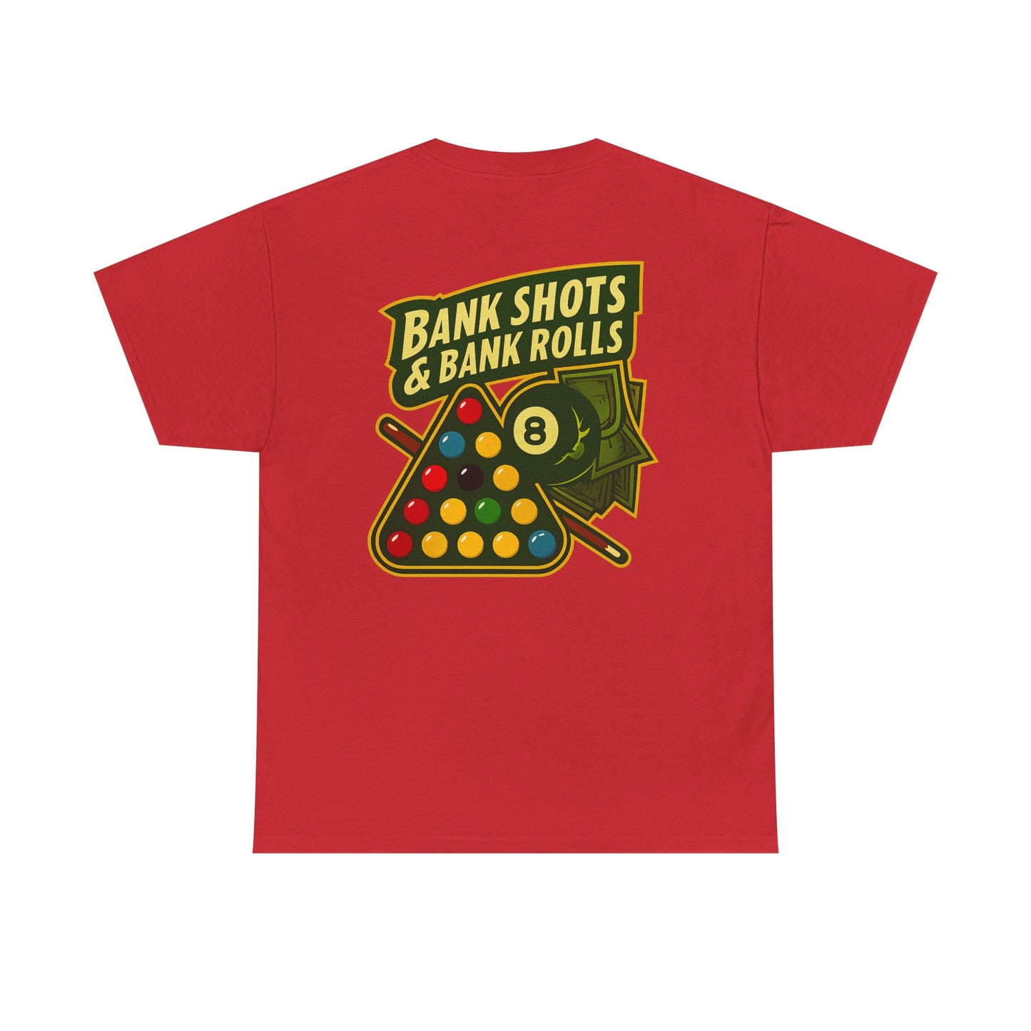 Bank Shots and Bank Rolls Billiards Gildan Tee
