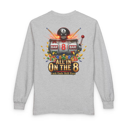 All In On The 8 Billiards Gildan Long Sleeve Tee