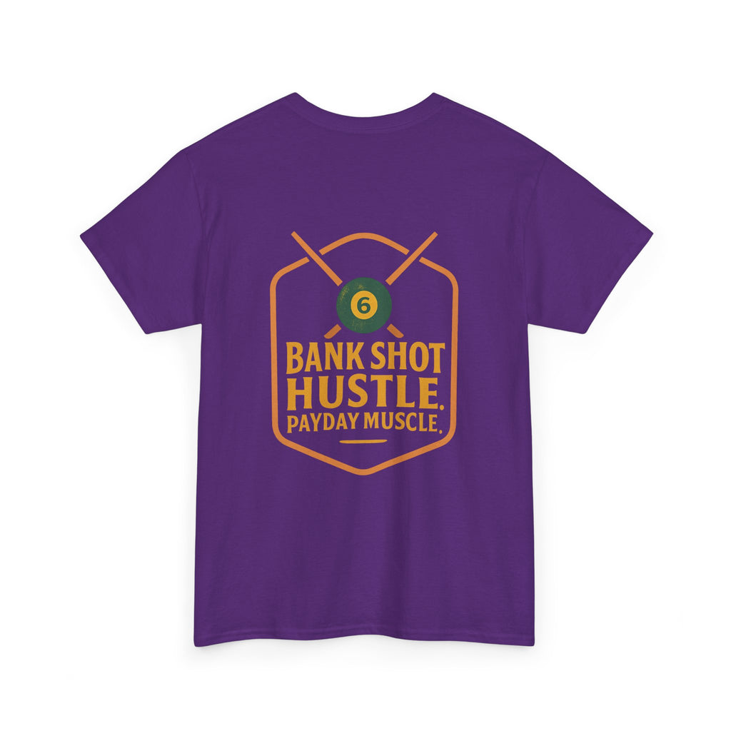 Bank Shot Hustle, Payday Muscle Tee – Where Style Meets Strategy