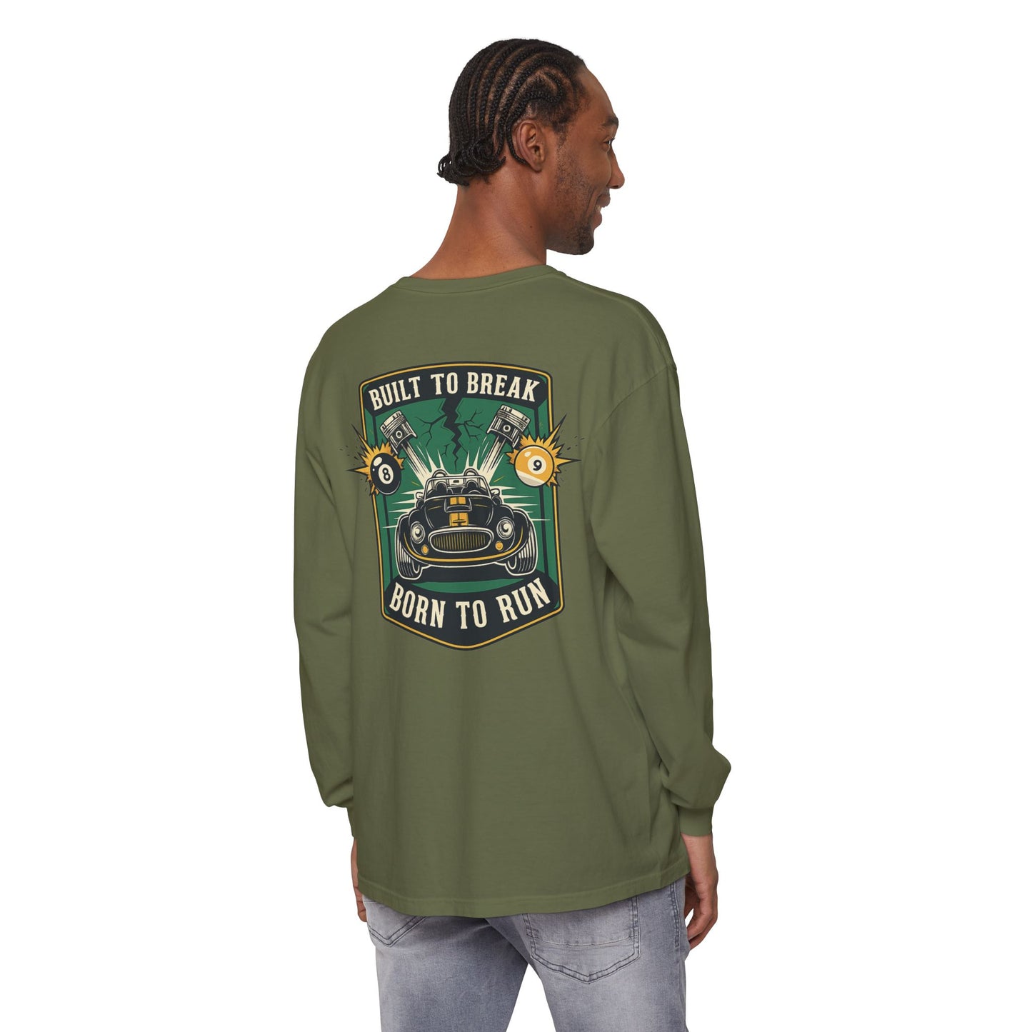 Built to Break Born to Run Comfort Colors Long Sleeve T-Shirt