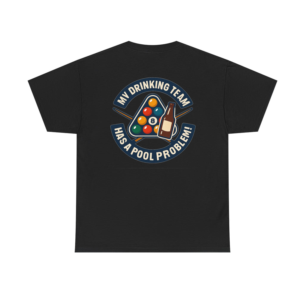 My Drinking Team Has A Pool Problem Billiards V1 Gildan Tee