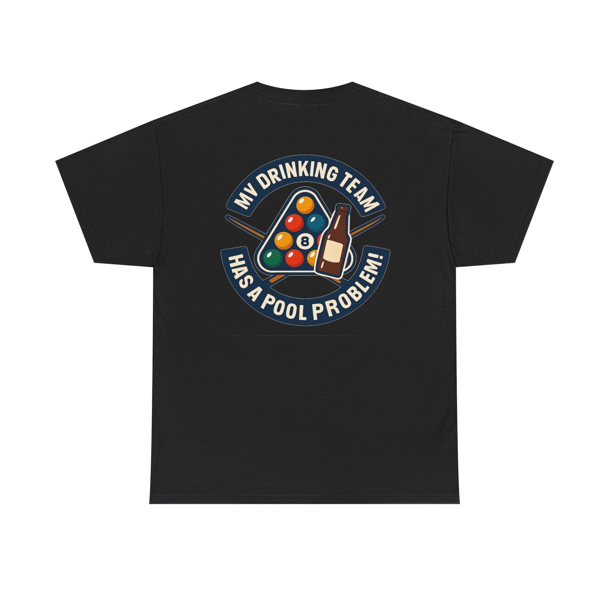 My Drinking Team Has A Pool Problem Billiards V1 Gildan Tee
