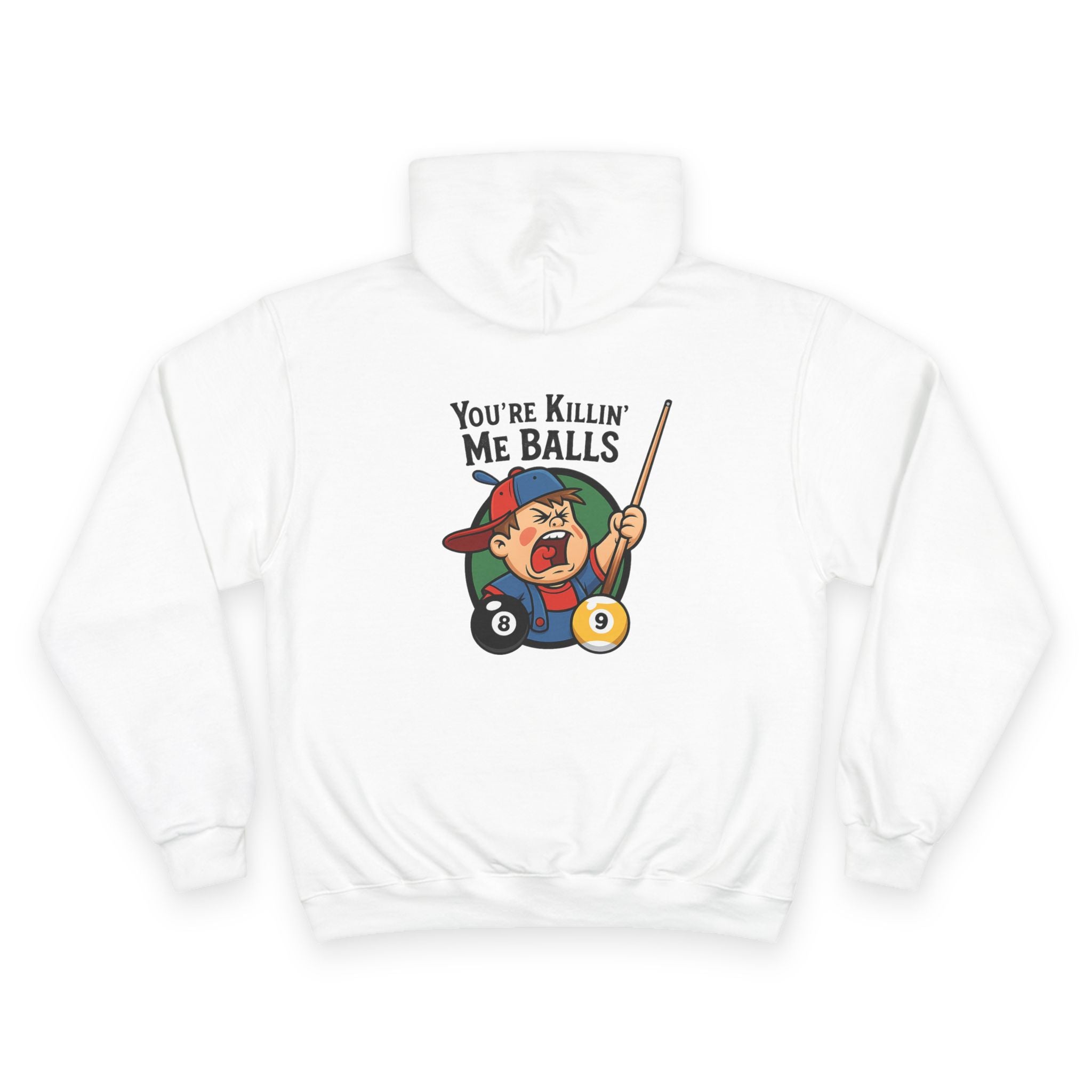 You’re Killin’ Me Balls Billiards Champion Hoodie