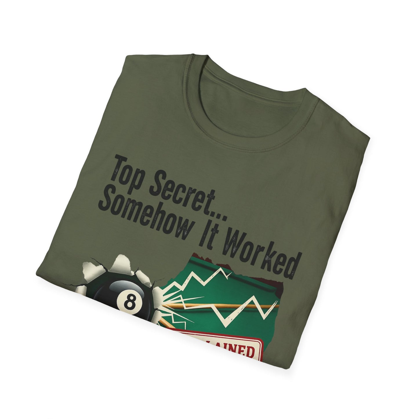 Top Secret… Somehow It Worked - Unexplained Core Line Billiards Gildan Tee