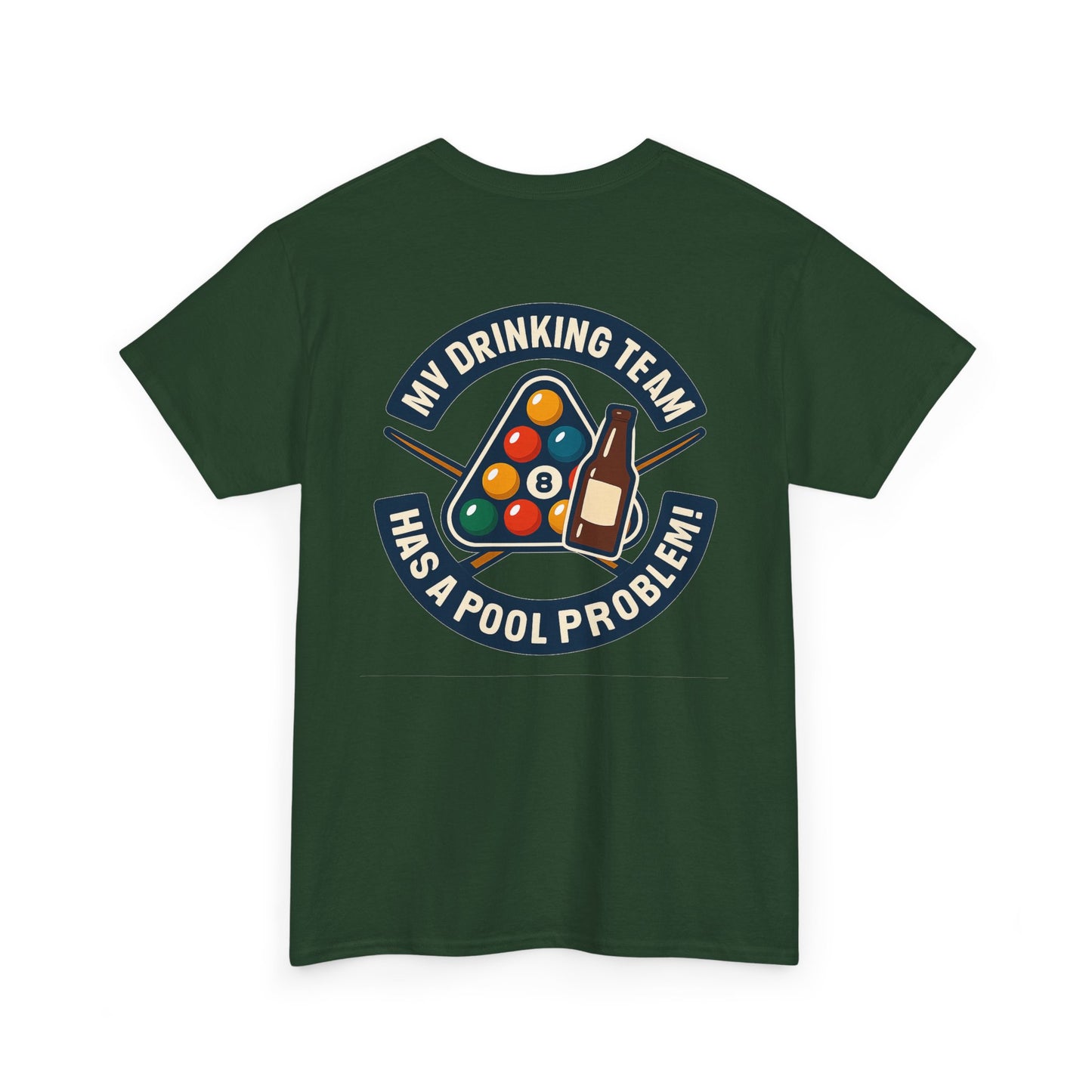 My Drinking Team Has A Pool Problem Billiards V1 Gildan Tee