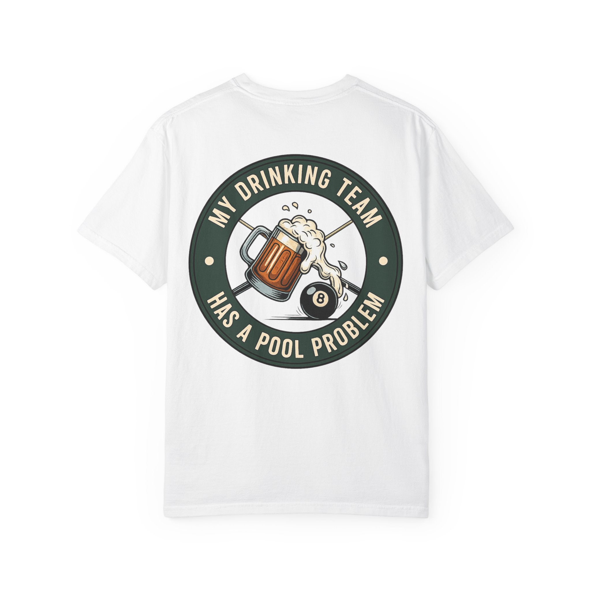 My Drinking Team Has a Pool Problem Comfort Colors Tee