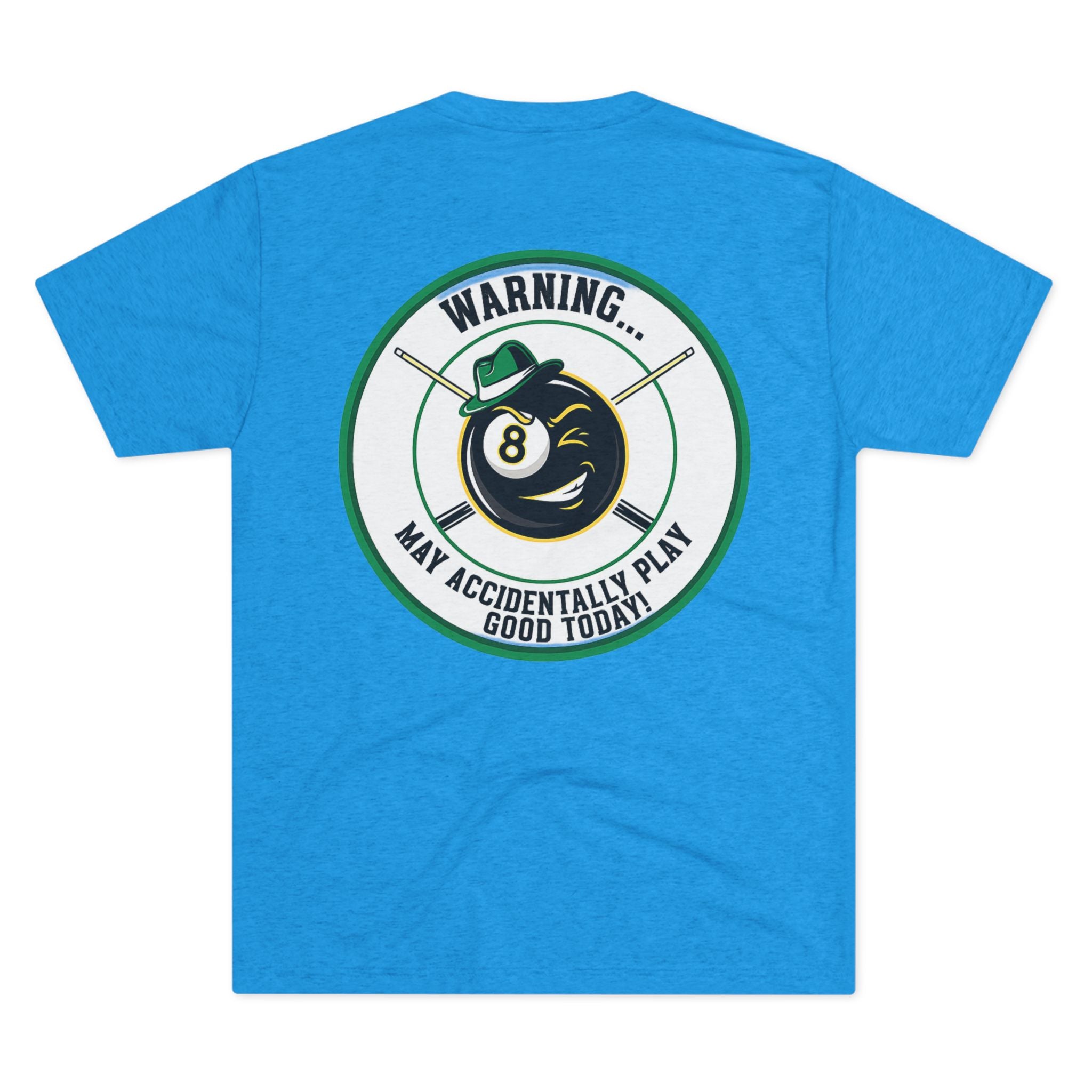 Warning... May Accidentally Play Good Today Next Level Tri-Blend Tee