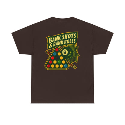 Bank Shots and Bank Rolls Billiards Gildan Tee