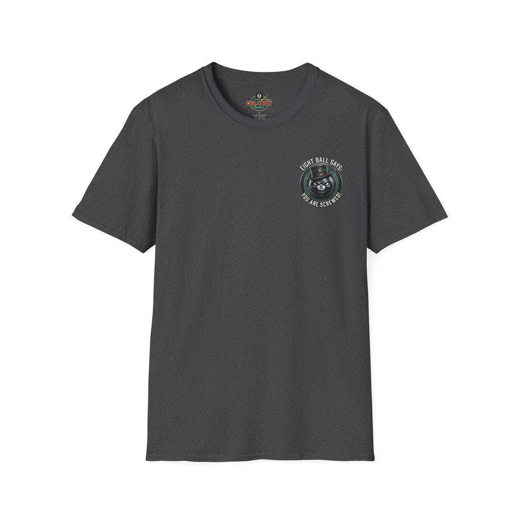 Eight Ball Says: You Are Screwed! Funny Billiards T-Shirt | Vintage 8 Ball Pool Player Graphic Tee | Front & Back Print