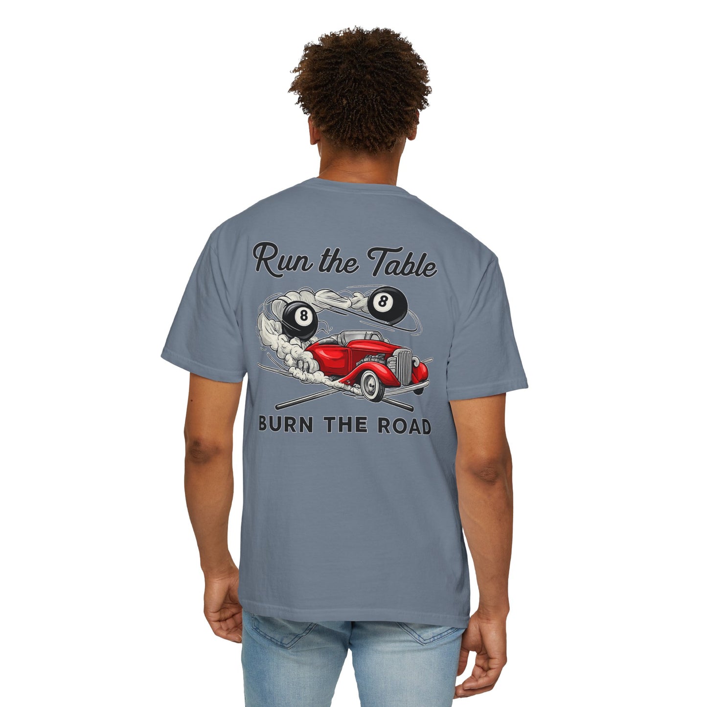 Run the Table Burn the Road Billiards Comfort Color Tee