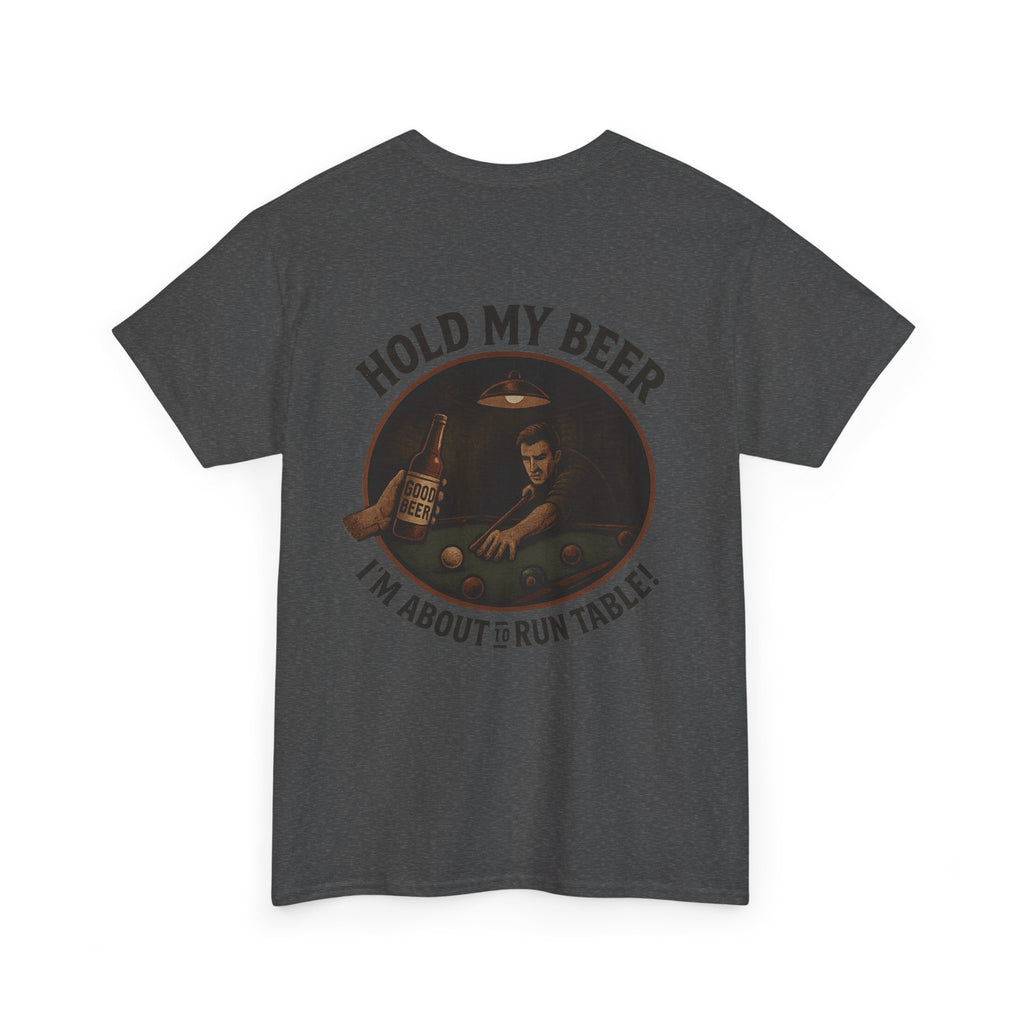 Hold My Beer, I'm About To Run Table Gildan Tee