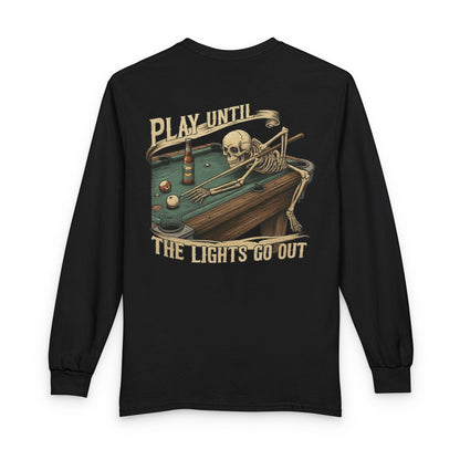 Play Until The Lights Go Out Billiards Gildan Long Sleeve Tee