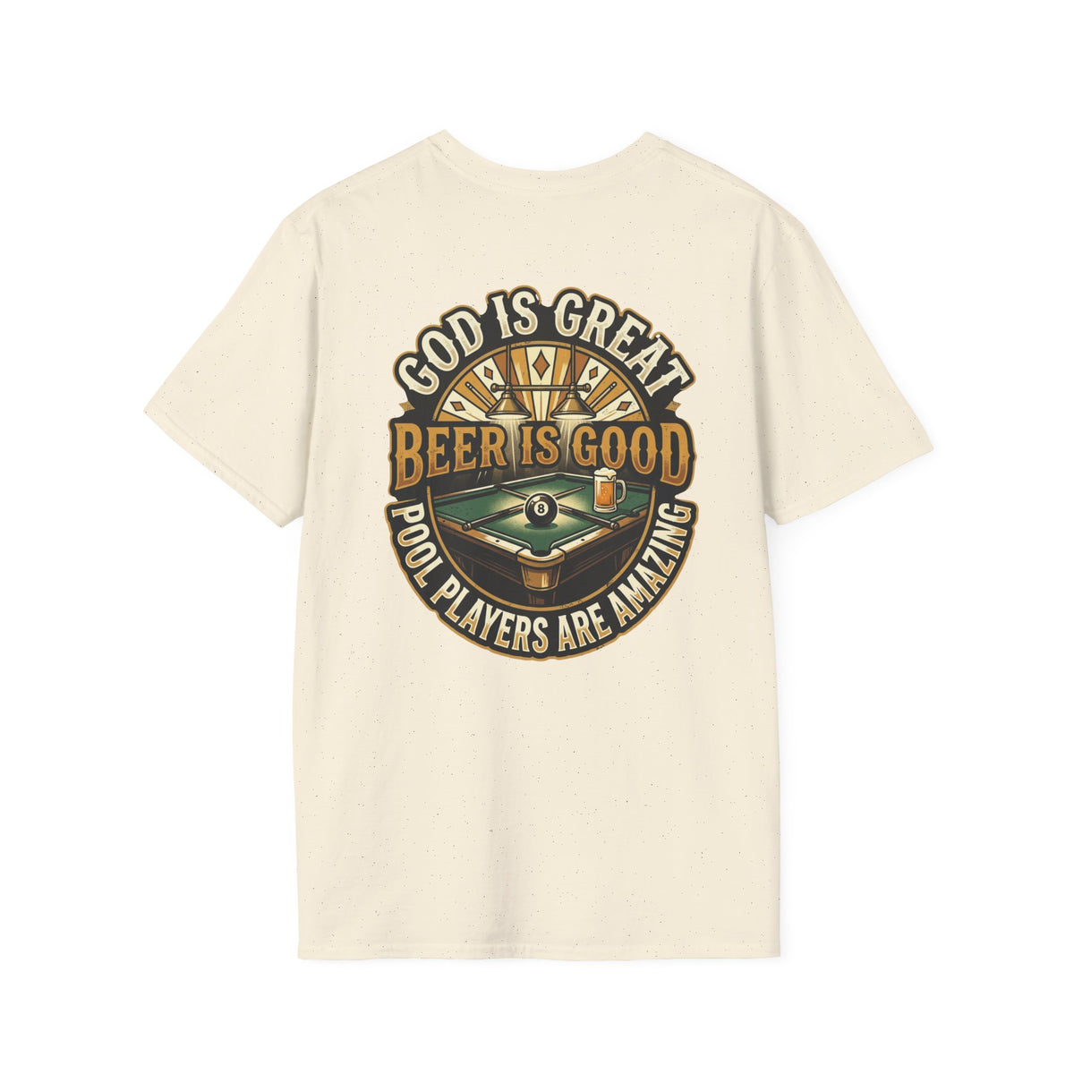God Is Great Beer Is Good Pool Players Are Amazing Billiards T-Shirt | Funny Pool Player Graphic Tee | Front & Back Print