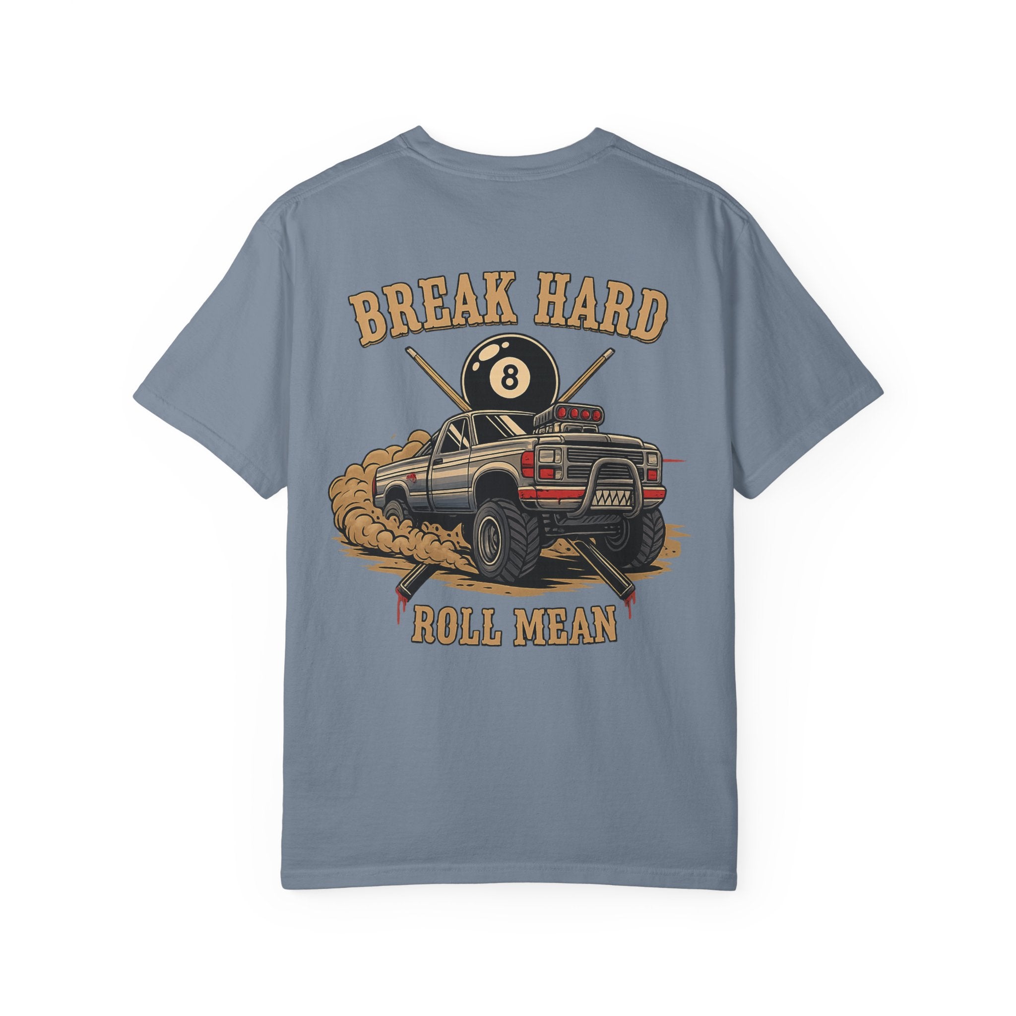 Break Hard Roll Mean Billiards Comfort Colors Tee