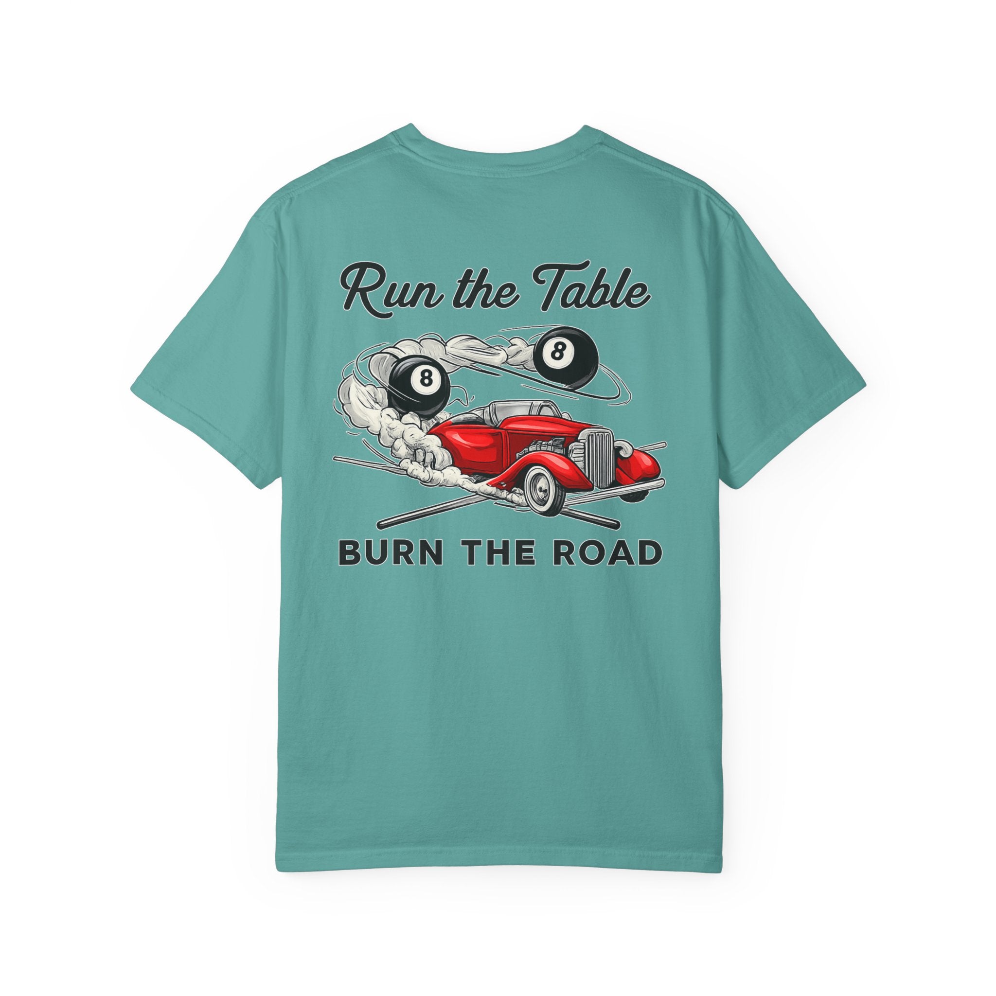 Run the Table Burn the Road Billiards Comfort Color Tee