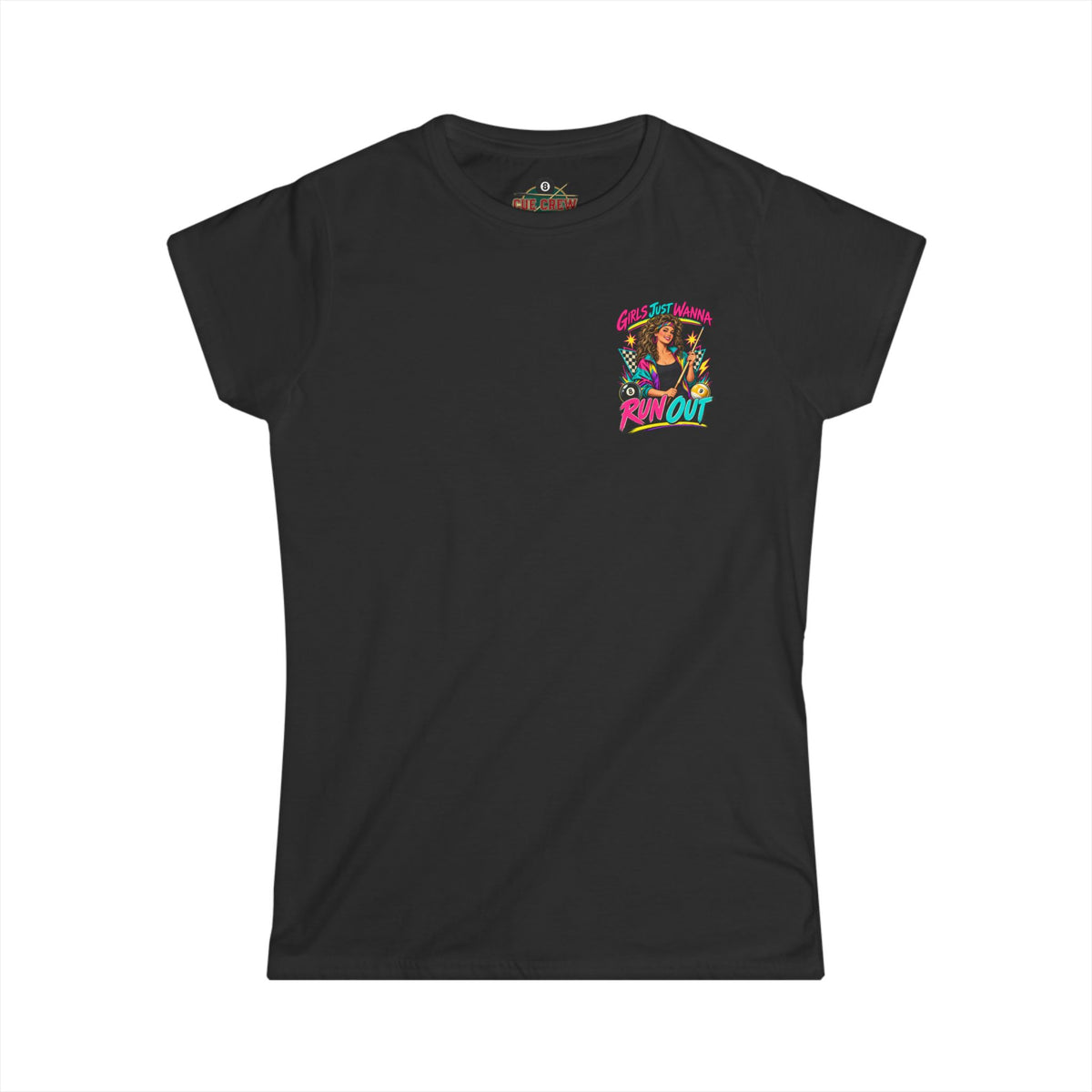 Girls Just Wanna Run Out – Women’s Billiards T-Shirt – Pool Player Tee