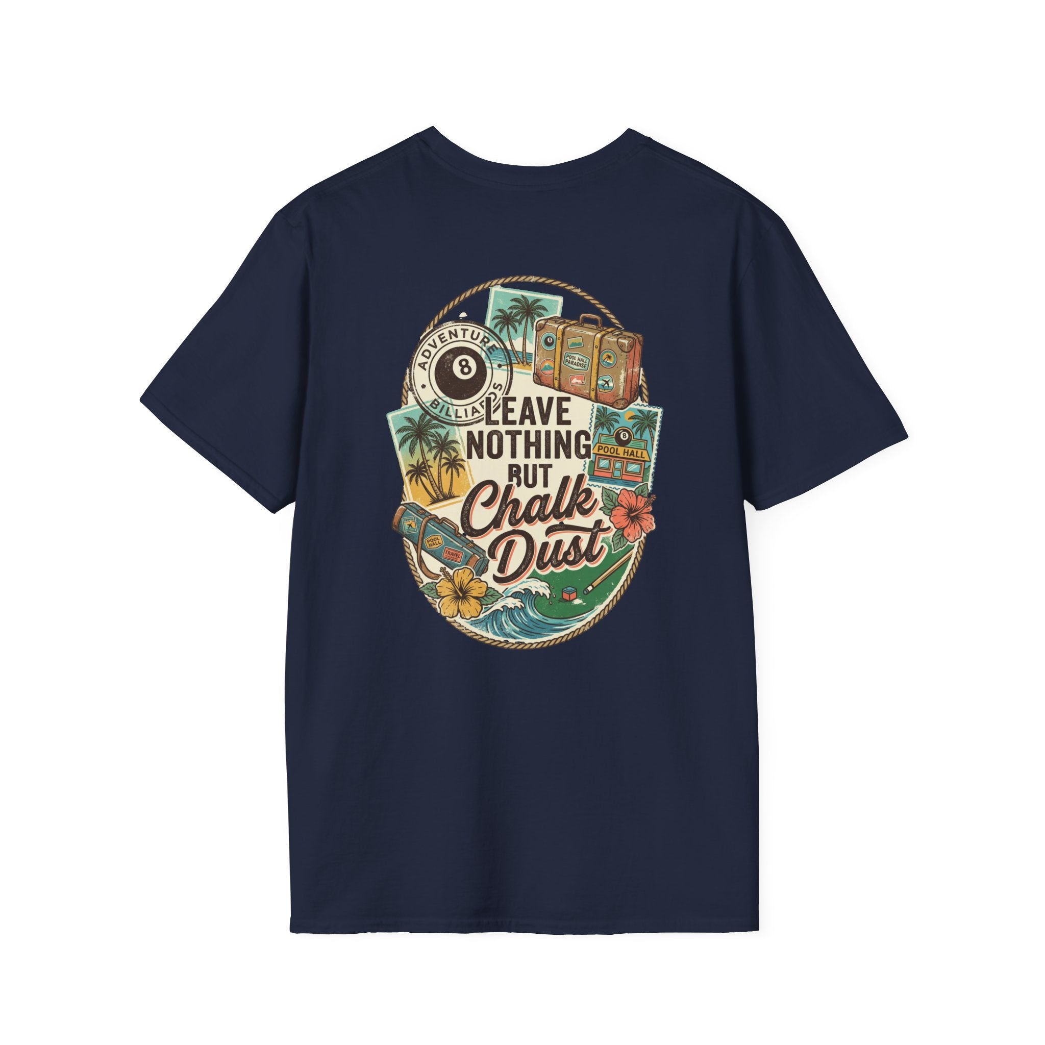Leave Nothing But Chalk Dust | Tropical Pool Hall Vacation Billiards T-Shirt | Front & Back Graphic Tee