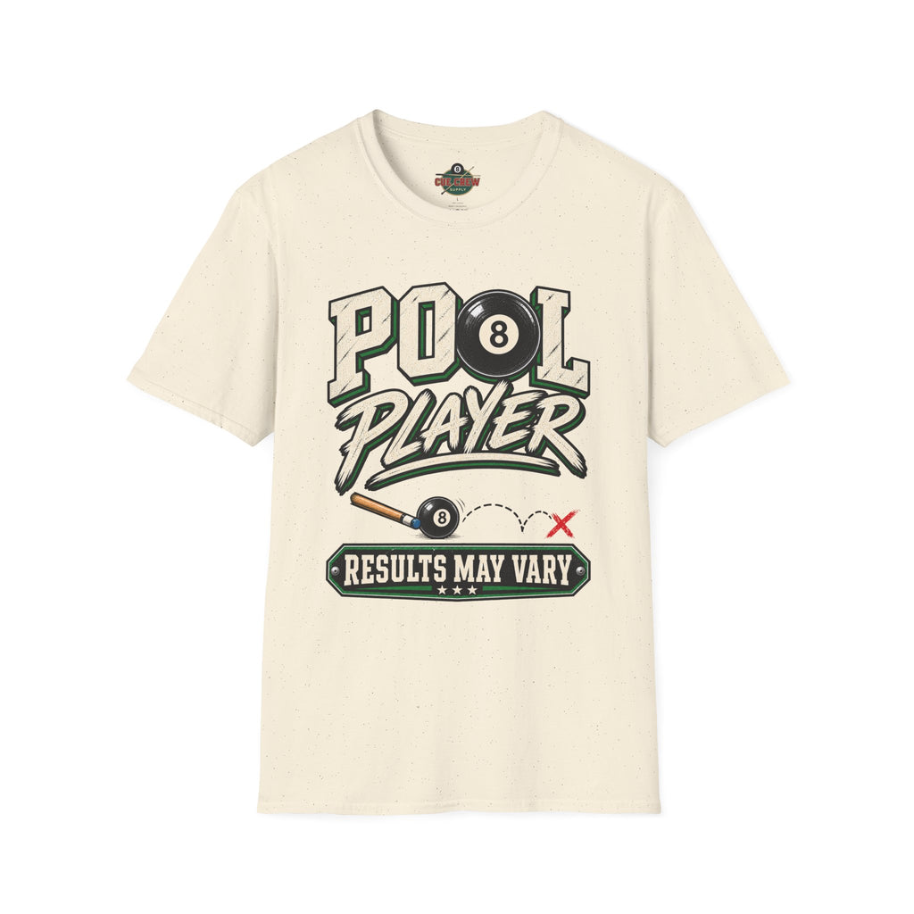 Pool Player Results May Vary – Funny Billiards T-Shirt