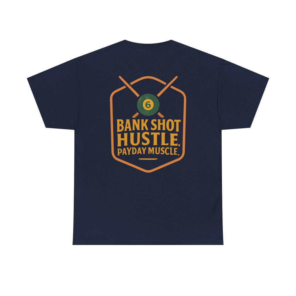 Bank Shot Hustle, Payday Muscle Gildan Tee