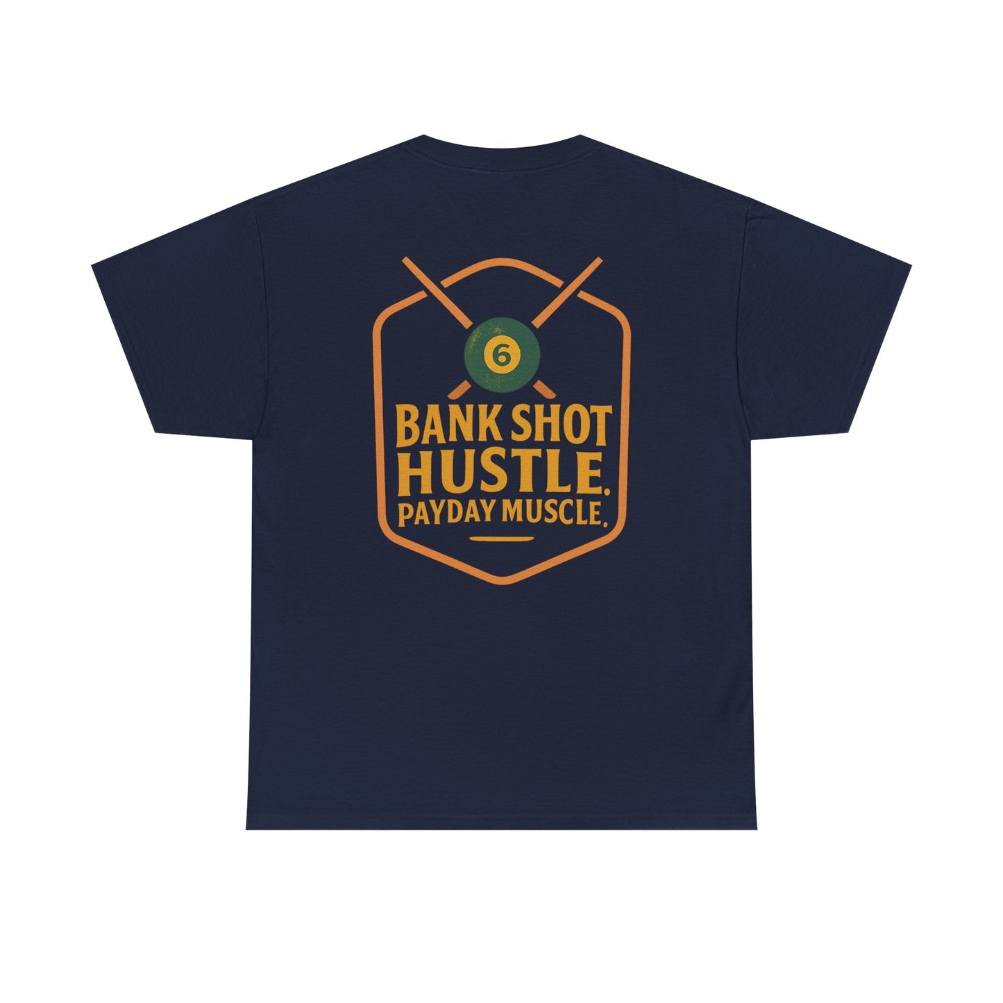 Bank Shot Hustle, Payday Muscle Gildan Tee