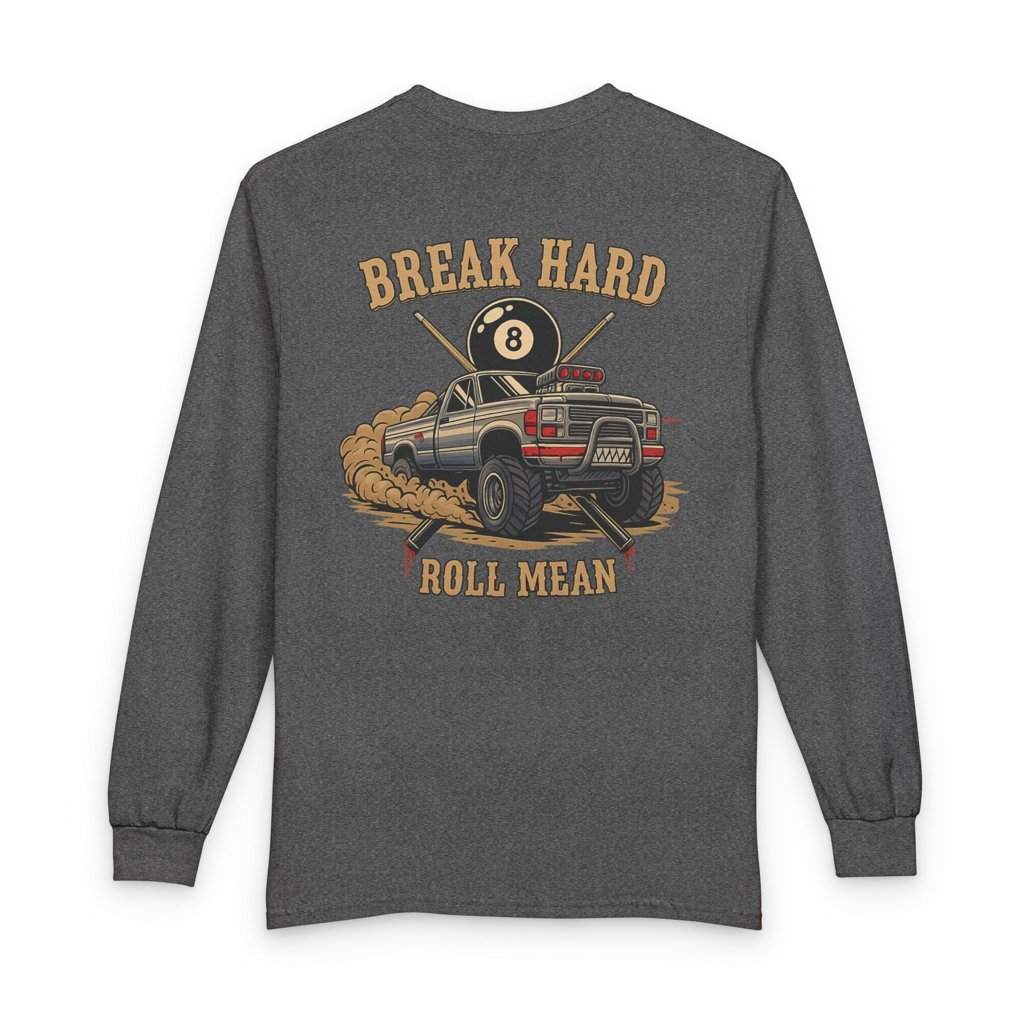 Break Hard Roll Mean Billiards Gildan Long Sleeve Shirt