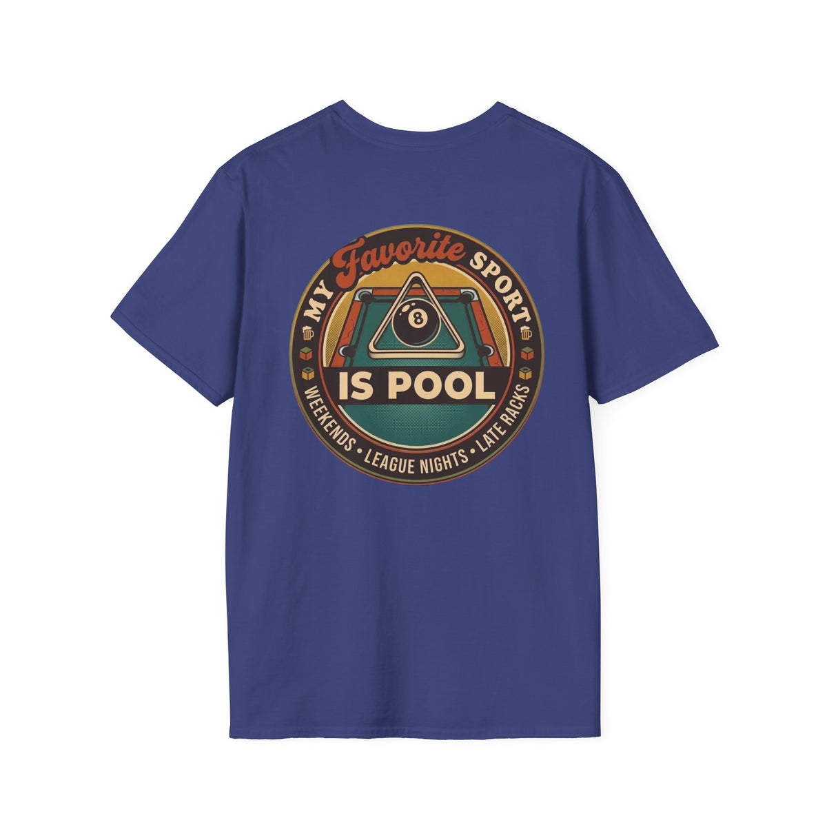 My Favorite Sport Is Pool Billiards T-Shirt | Classic Series CCS-CST-014