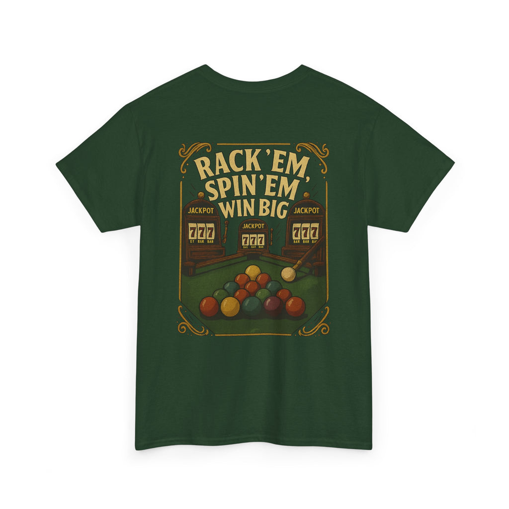 Rack Em Spin Em Win Big Billiards Tee