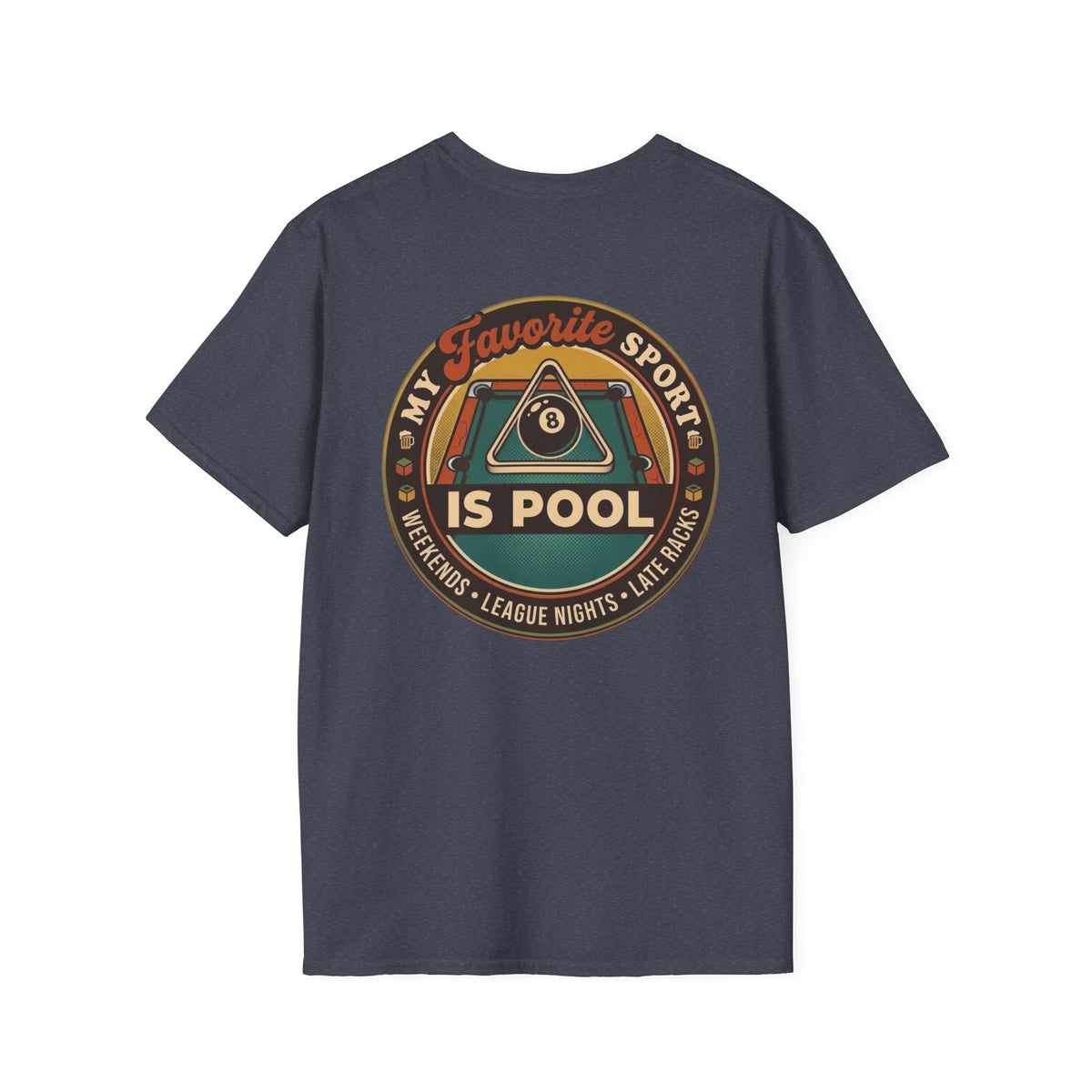 My Favorite Sport Is Pool Billiards T-Shirt | Classic Series CCS-CST-014