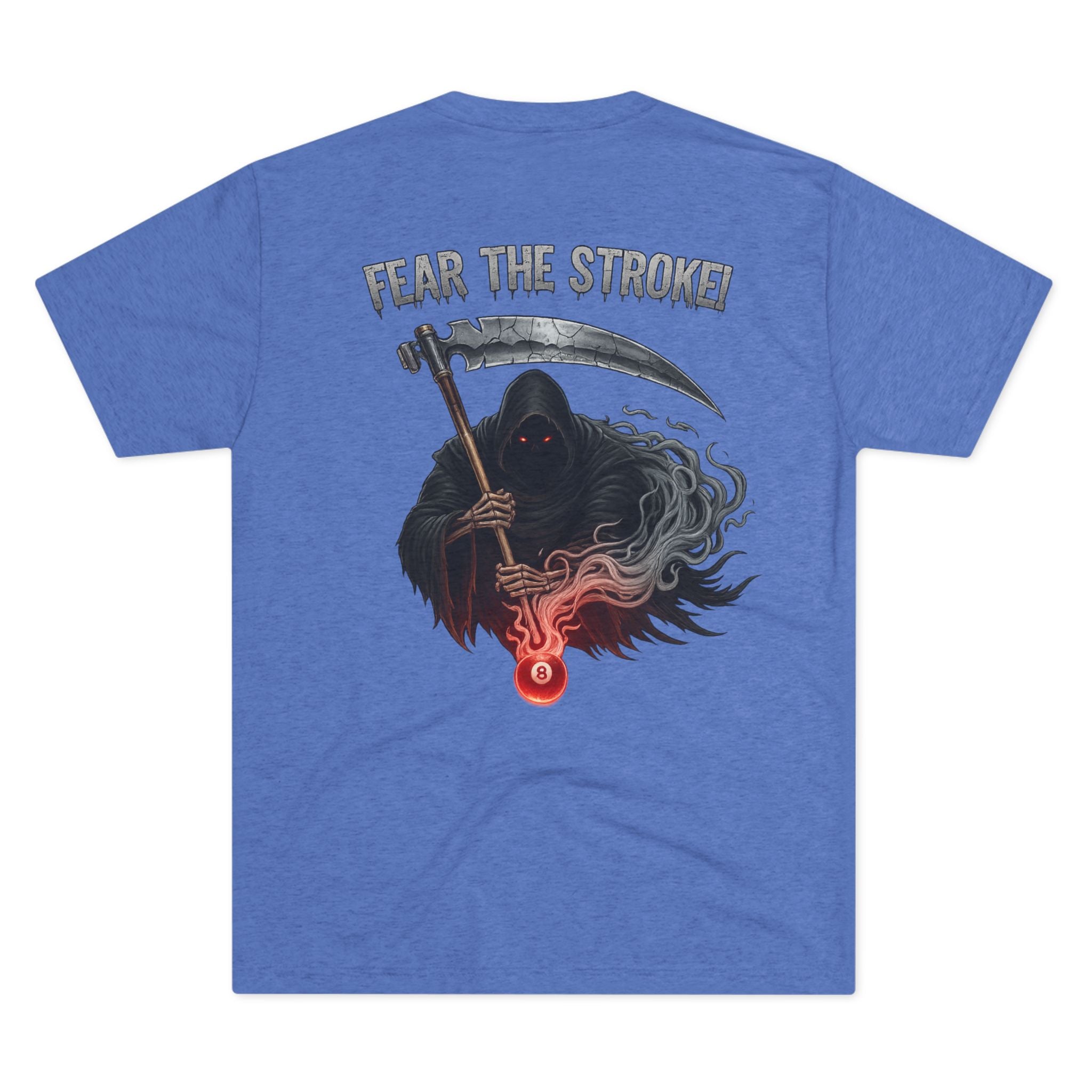 Fear The Stroke Billiards Tri-Blend Tee