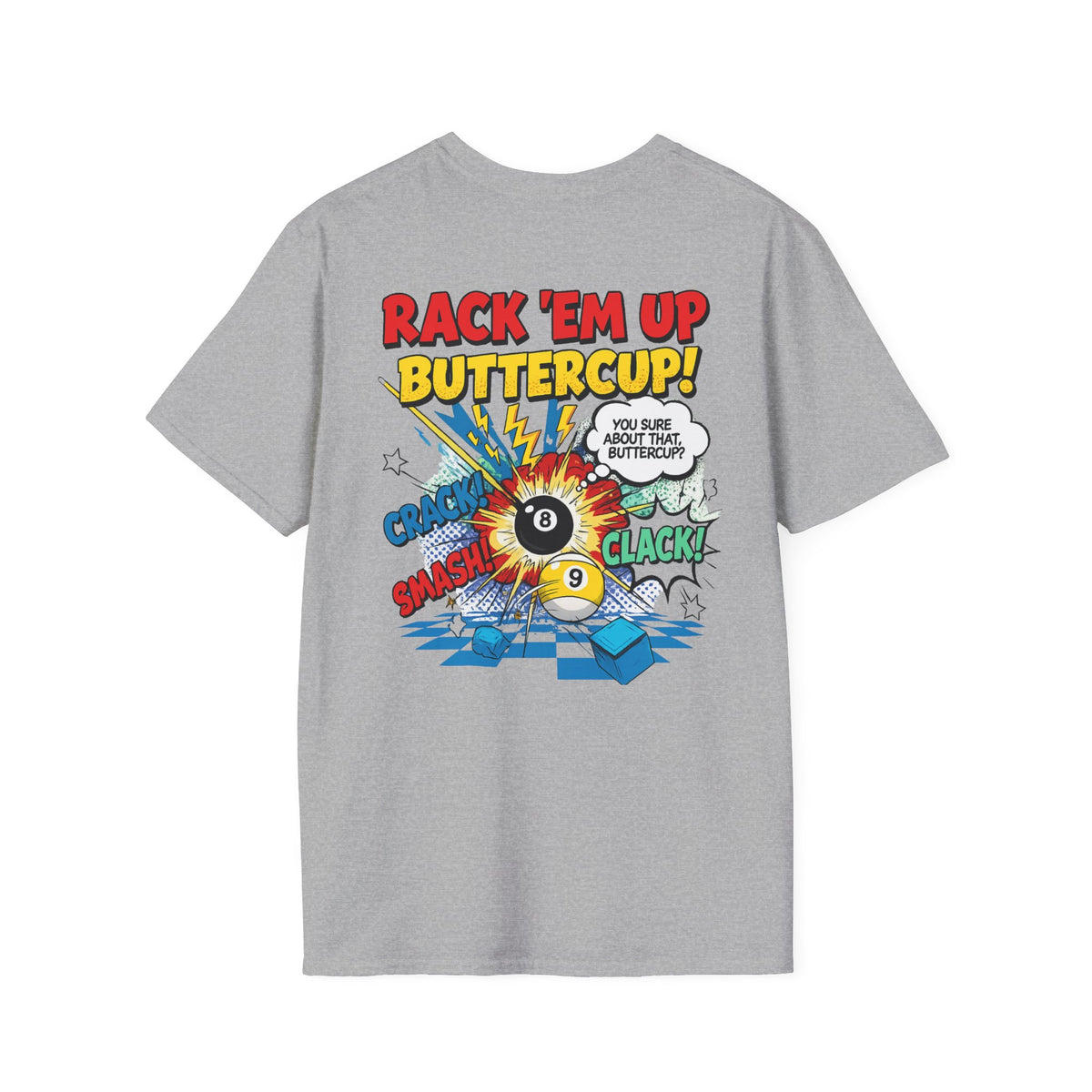 Rack 'Em Up Buttercup! Funny Billiards T-Shirt | Comic Pool Player Graphic Tee | Front & Back Print