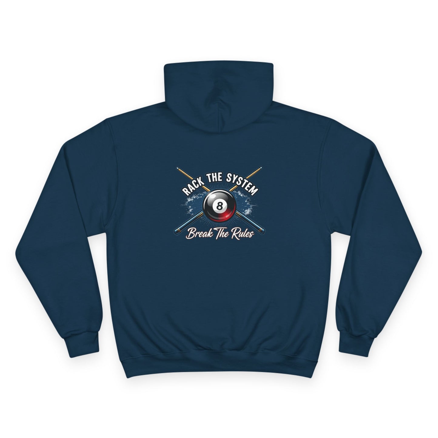Rack The System, Break The Rules Billiards Champion Hoodie