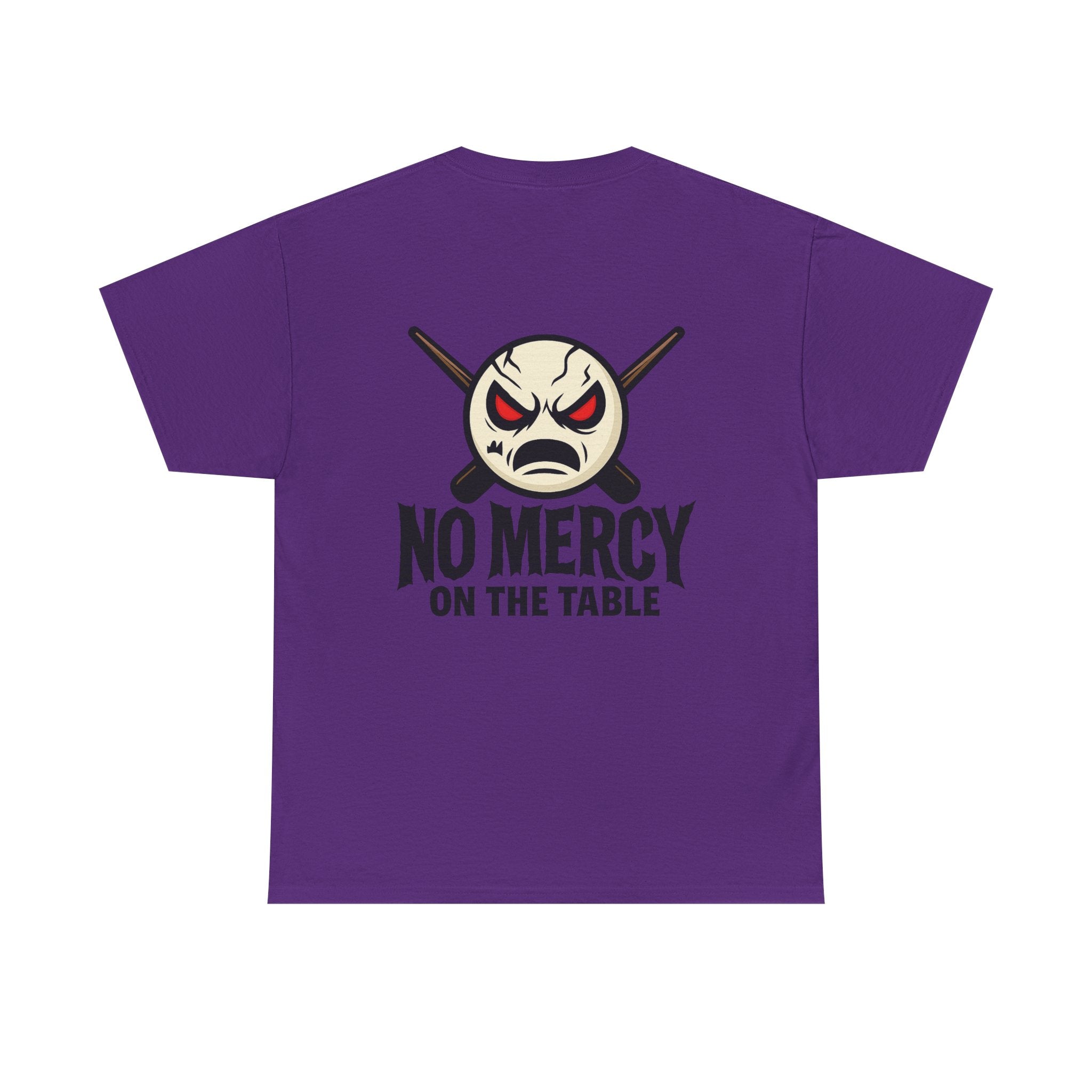 No Mercy On The Table Tee
