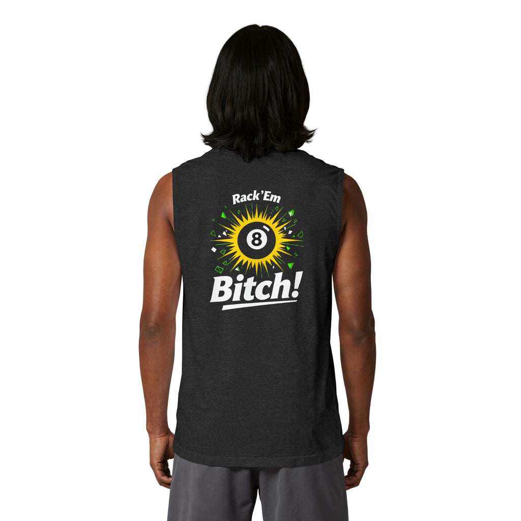 Rack ’Em, Bitch! Unisex Muscle Tank | Funny Pool Player Sleeveless Shirt | 8 Ball Billiards Gym Tank | Cue Crew Supply