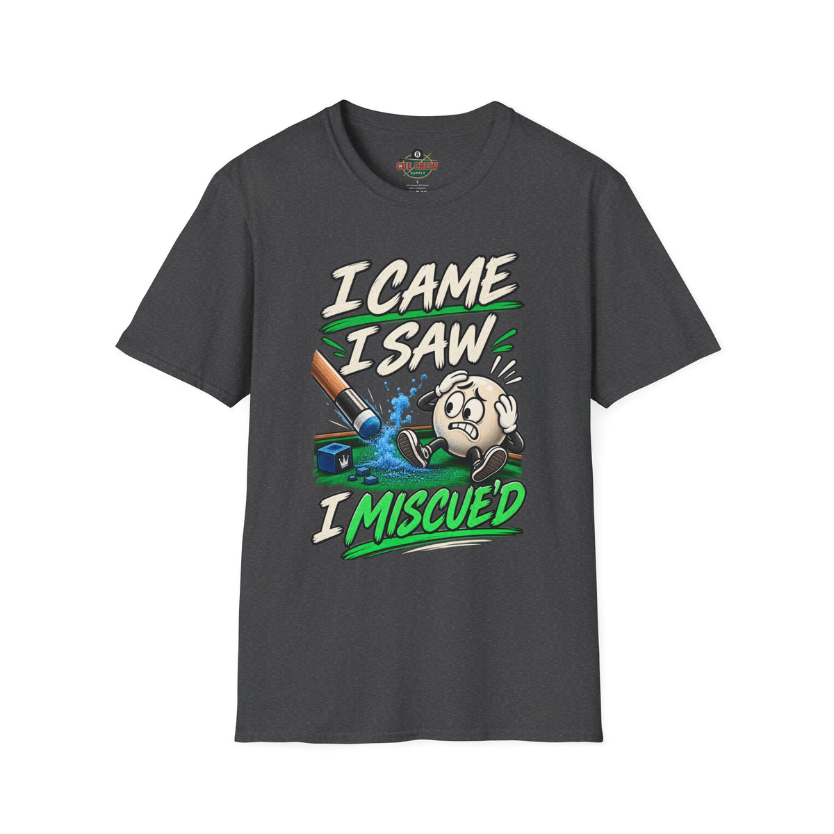 I Came I Saw I Miscue’d – Funny Billiards T-Shirt – Pool Player Tee